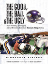 Cover image for Minnesota Vikings: Heart-Pounding, Jaw-Dropping, and Gut-Wrenching Moments from Minnesota Vikings History